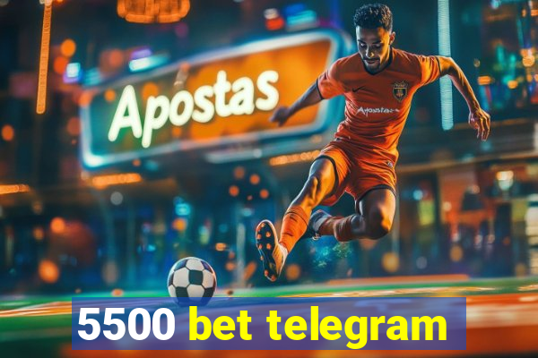 5500 bet telegram